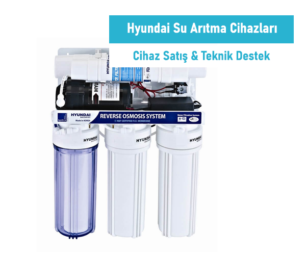 Hyundai Su Arıtma Cihazları Bakımı